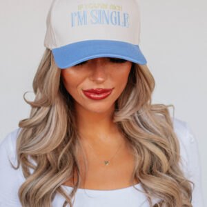 I'm Single Trucker Hat