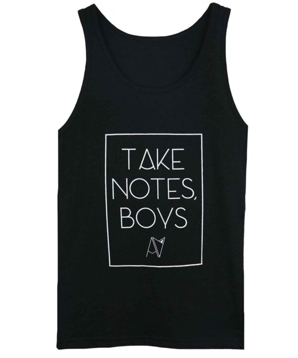 Take Notes, Boys | Tank Top - Image 4