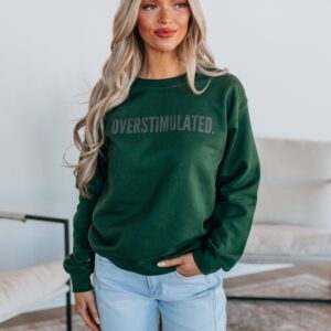 Overstimulated Crewneck - Hunter Green