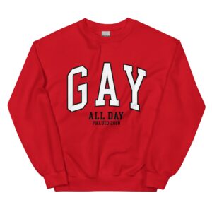GAY ALL DAY Crewneck