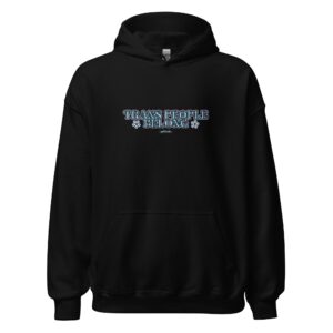 Trans People Belong Hoodie