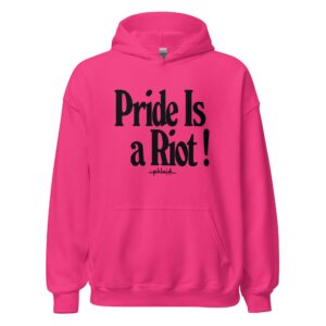 Pride Is A Riot Hoodie
