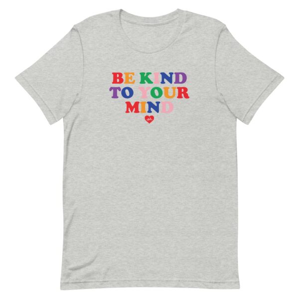 Be Kind To Your Mind Tee