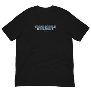 Trans People Belong Tee