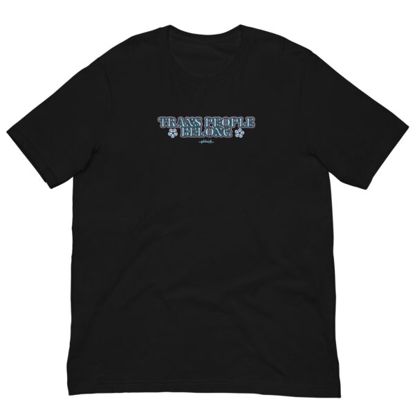 Trans People Belong Tee